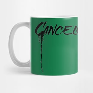 Cancelled Spray Mug